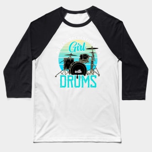 Never underestimate a girl with drums Drummer Baseball T-Shirt